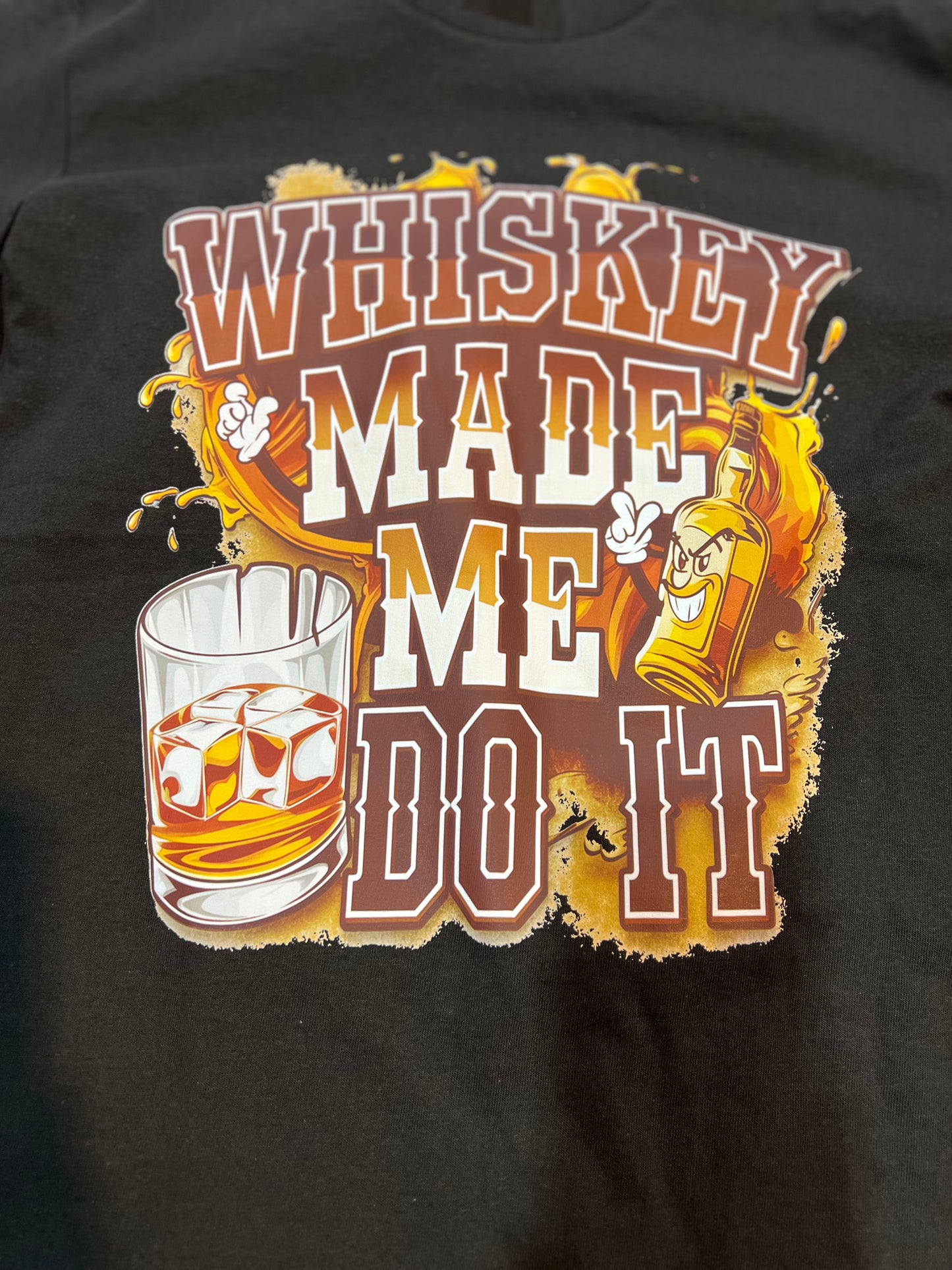 Whiskey Made Me Do It T-Shirt
